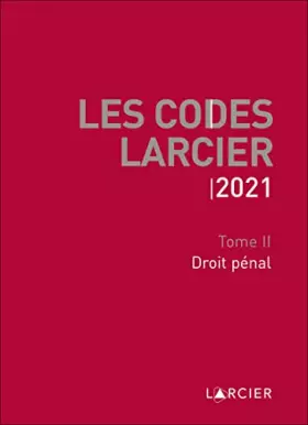 Couverture du produit · Les Codes Larcier 2021 - Tome 2 Droit pénal