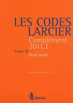 Couverture du produit · Les Codes Larcier: Complément 2011, 1 Tome 4, Droit social