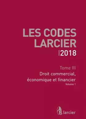 Couverture du produit · Code Larcier: Tome 3, Droit commercial, économique et financier