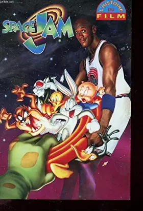 Couverture du produit · Space Jam : L'histoire du film