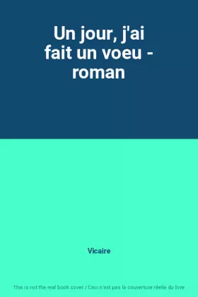 Couverture du produit · Un jour, j'ai fait un voeu - roman