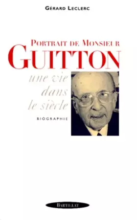 Couverture du produit · Portrait de Monsieur Guitton. Une vi dans le siècle