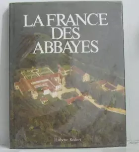 Couverture du produit · La France des abbayes