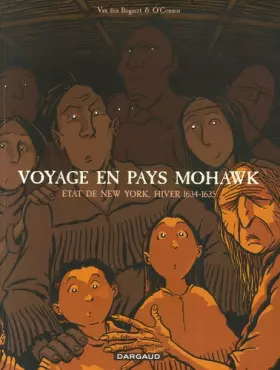 Couverture du produit · Voyage en pays Mohawk : Etat de New York, Hiver 1634-1635
