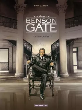 Couverture du produit · Maître de Benson Gate (Le) - tome 1 - Adieu Calder