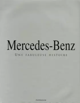 Couverture du produit · Mercedez-Benz: Une fabuleuse histoire