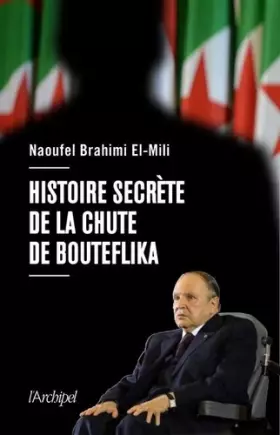 Couverture du produit · Histoire secrète de la chute de Bouteflika