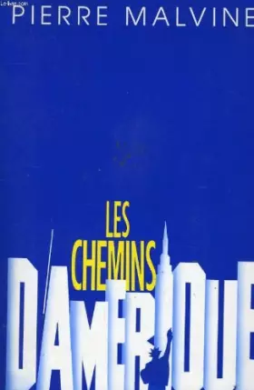 Couverture du produit · Les chemins d'amerique : roman