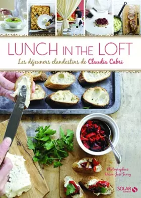 Couverture du produit · Lunch in the loft - Les déjeuners clandestins de Claude Cabri