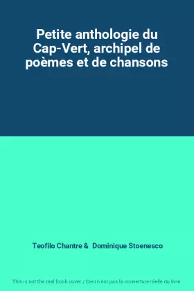 Couverture du produit · Petite anthologie du Cap-Vert, archipel de poèmes et de chansons