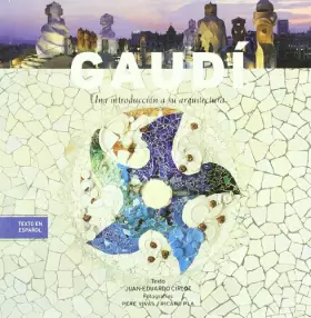 Couverture du produit · Gaudi: Una introduccion a su arquitectura