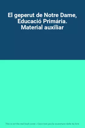 Couverture du produit · El geperut de Notre Dame, Educació Primária. Material auxiliar