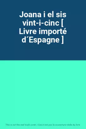 Couverture du produit · Joana i el sis vint-i-cinc [ Livre importé d´Espagne ]