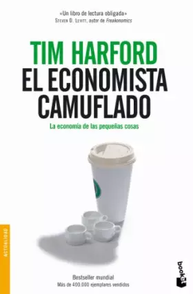 Couverture du produit · El Economista Camuflado: La Economia de Las Pequenas Cosas