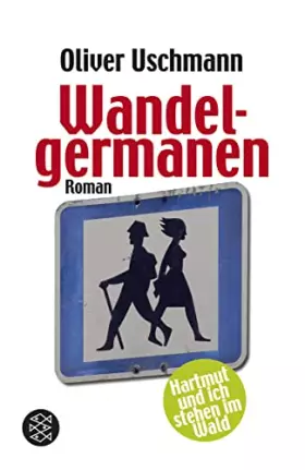 Couverture du produit · Wandelgermanen: Hartmut und ich stehen im Wald