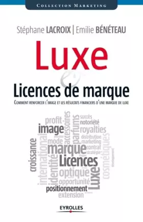 Couverture du produit · Luxe et licences de Marque : Comment renforcer l'image et les résultats financiers d'une marque de luxe