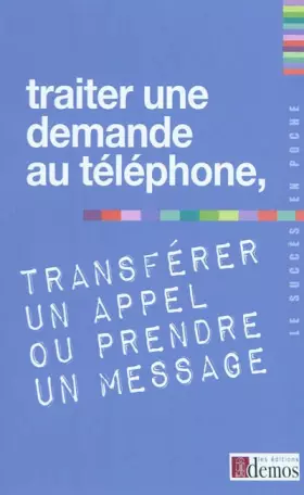 Couverture du produit · Traiter une demande au téléphone, transférer un appel ou prendre un message