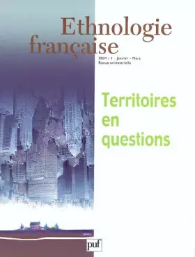 Couverture du produit · Ethnologie française, numéro 1 - 2004 : Territoires en questions