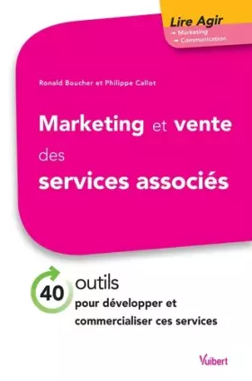 Couverture du produit · Marketing et vente des services associés: 40 outils pour développer et commercialiser ces services