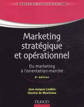 Couverture du produit · Marketing stratégique et opérationnel - 8e édition - Du marketing à l'orientation-marché