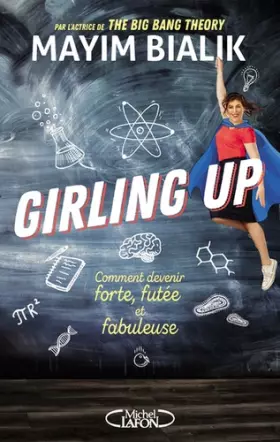 Couverture du produit · Girling up - Comment devenir forte, futée et fabuleuse