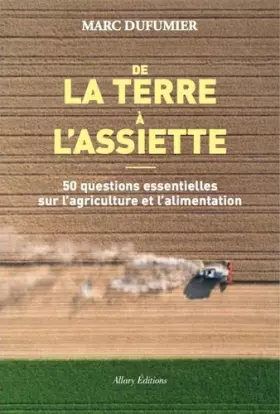 Couverture du produit · De la terre à l'assiette - 50 questions essentielles sur l'agriculture et l'alimentation
