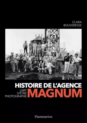 Couverture du produit · Histoire de l'agence Magnum: L'art d'être photographe