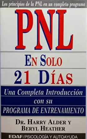 Couverture du produit · Pnl En Solo 21 Dias: Una Completa Introduccion Con Su Programa De Entrenamiento