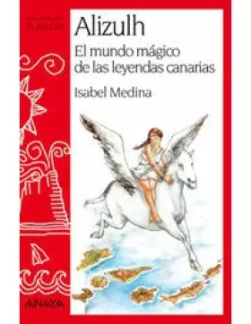 Couverture du produit · Alizulh: El Mundo Magico De Las Leyendas Canarias/ the Magical World of Canary Legends
