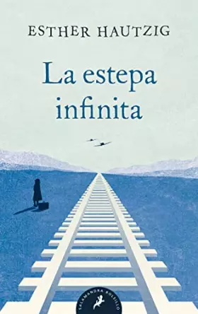Couverture du produit · La estepa infinita / The Endless Steppe