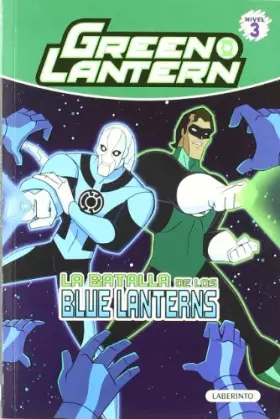 Couverture du produit · Green Lantern. La batalla de los Blue Lanterns