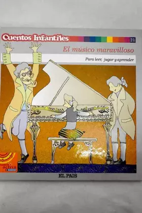 Couverture du produit · Cuentos infantiles, 21. El músico maravilloso