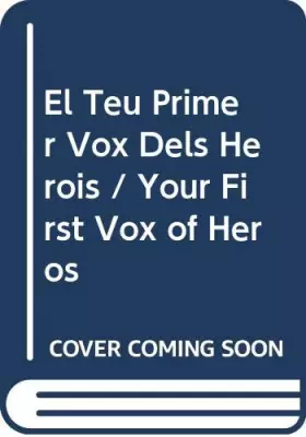 Couverture du produit · El Teu Primer Vox Dels Herois / Your First Vox of Heros