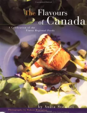 Couverture du produit · The Flavours of Canada: A Celebration of the Finest Regional Foods