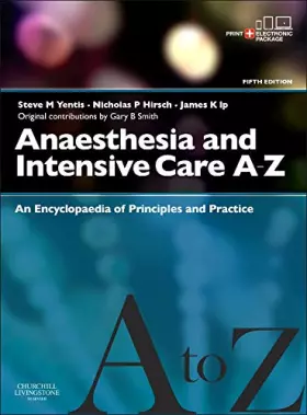 Couverture du produit · Anaesthesia and Intensive Care A-Z: An Encyclopedia of Principles and Practice
