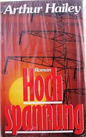 Couverture du produit · Hochspannung : Roman. [Ins Dt. übertr. von Annemarie Arnold-Kubina]