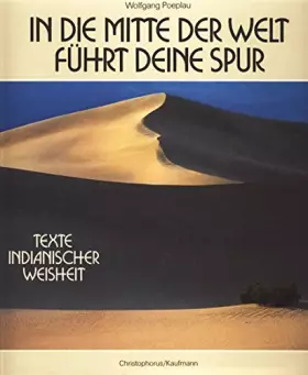 Couverture du produit · in-die-mitte-der-welt-f--hrt-deine-spur--texte-indianischer-weisheit