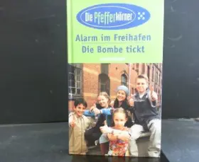 Couverture du produit · Die Pfefferkörner, Alarm im Freihafen Dier Bombe tickt!
