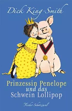 Couverture du produit · Prinzessin Penelope und das Schwein Lollipop.