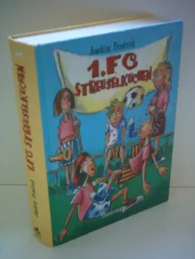 Couverture du produit · 1. FC Streuselkuchen: Enthält: Tore, Punkte, Streuselkuchen / Tore, Punkte, Sommersprossen