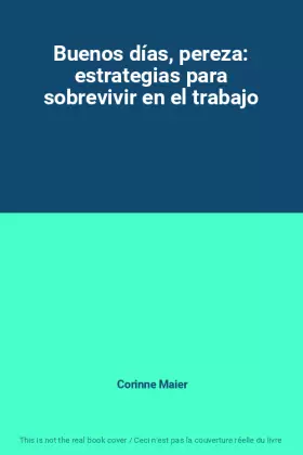 Couverture du produit · Buenos días, pereza: estrategias para sobrevivir en el trabajo
