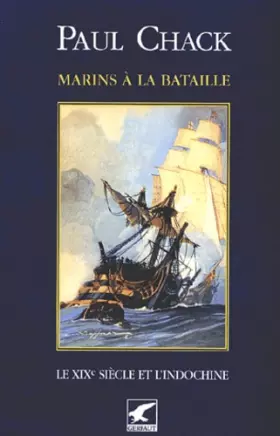 Couverture du produit · Marins à la bataille, tome 2 : Le XIXe siècle et l'Indochine
