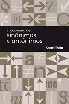 Couverture du produit · Diccionario De Sinonimos Y Antonimos/dictionary of Synonyms And Antonyms
