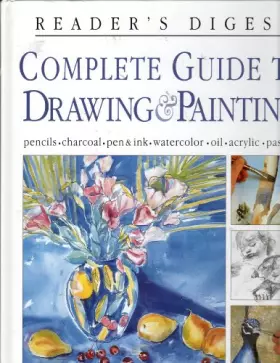 Couverture du produit · Complete guide to drawing & painting (Reader's Digest)