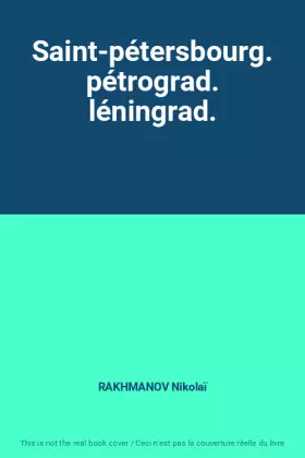 Couverture du produit · Saint-pétersbourg. pétrograd. léningrad.