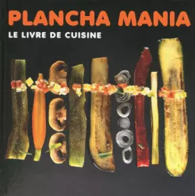 Couverture du produit · Plancha mania : Le livre de cuisine