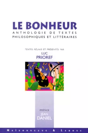 Couverture du produit · Le bonheur. : Anthologie de textes philosophiques et littéraires