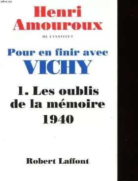 Couverture du produit · Pour en finir avec Vichy, 1. Les oublis de la mémoire 1940
