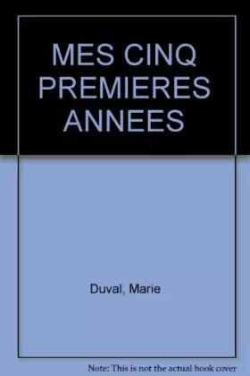 Couverture du produit · Mes Cinq Premieres Annees