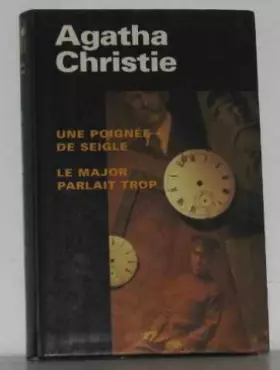 Couverture du produit · Une poignée de seigle Suivi de Le major parlait trop